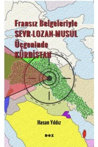 Fransız Belgeleriyle Sevr-Lozan-Musul Üçgeninde KÜRDİSTAN