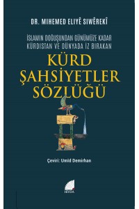 KÜRDİSTAN VE DÜNYADA İZ BIRAKAN  KÜRD ŞAHSİYETLER SÖZLÜĞÜ