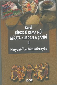 Kurd Dîrok û Dema Nû Mîrata Kurdan A Çandî – II 