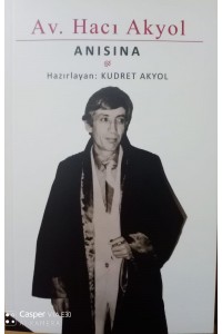 Av. Hacı Akyol Anısına