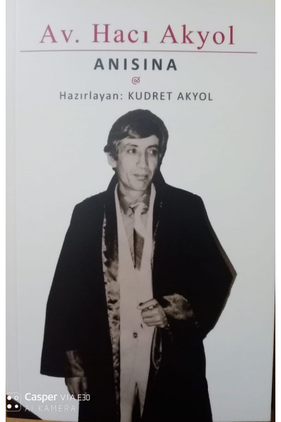 Av. Hacı Akyol Anısına