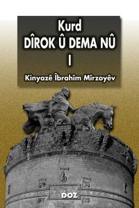 Kurd Dîrok û Dema Nû Mîrata Kurdan A Çandî – I