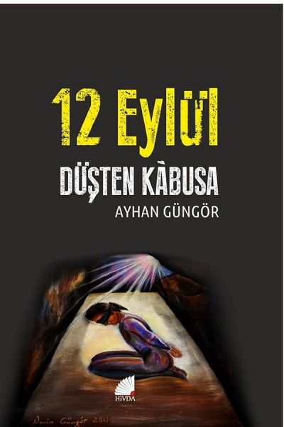 12 Eylül, Düşten Kâbusa