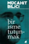 Bir İsme Tutunmak
