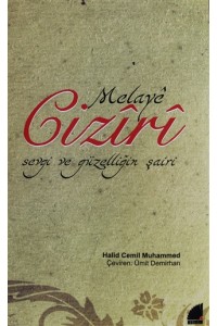 Melayê Cizîrî:  Sevgi ve Güzelliğin Şairi