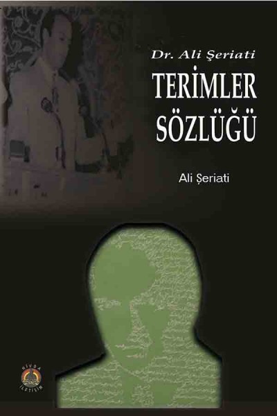 Dr. Ali Şeriati Terimler Sözlüğü
