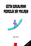 Eğitim Sorunlarına Pedagojik Bir Yaklaşım  
