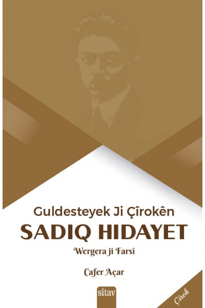 Guldesteyek ji Çîrokên Sadik Hîdayet 