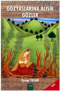 Gözyaşlarına alışık Gözler 